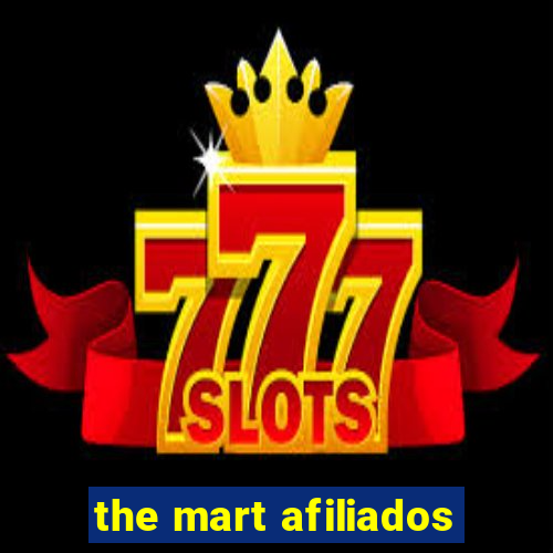 the mart afiliados